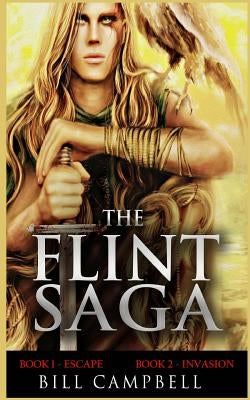 Epic Fantasy Adventure: THE FLINT SAGA - Books 1 and 2 by Campbell, Bill