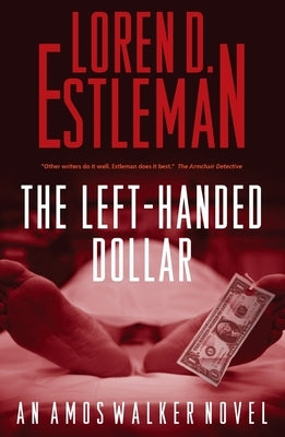 The Left-Handed Dollar by Estleman, Loren D.