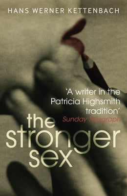 The Stronger Sex by Kettenbach, Hans Werner