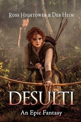 Desulti: An Epic Fantasy by Hightower, Ross