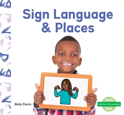 Sign Language & Places by Davis, Bela