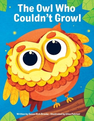 The Owl Who Couldn't Growl by Brooke, Susan Rich