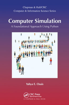 Computer Simulation: A Foundational Approach Using Python by Osais, Yahya Esmail