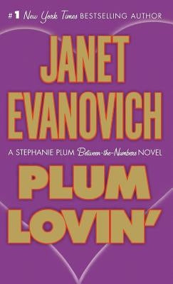 Plum Lovin': A Stephanie Plum Between the Numbers Novel by Evanovich, Janet