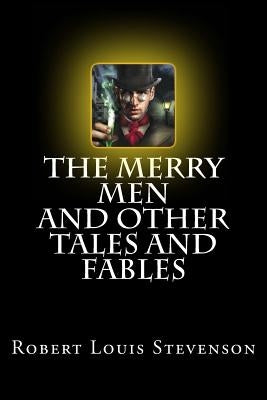 The Merry Men and Other Tales and Fables by Mybook