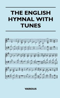 The English Hymnal with Tunes by Various