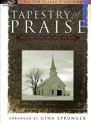 Tapestry of Praise by Sprunger, Gina