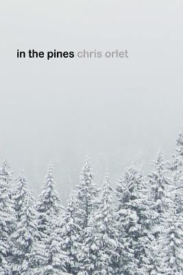 in the pines by Orlet, Chris