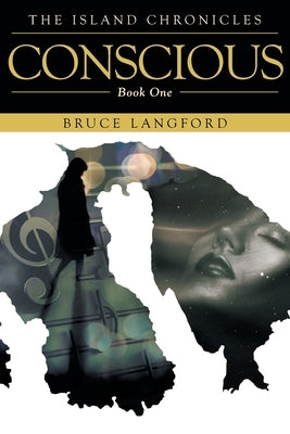 Conscious: Book One by Langford, Bruce