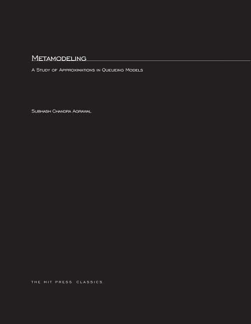 Metamodeling: A Study of Approximations in Queueing Models by Agrawal, Subhash C.