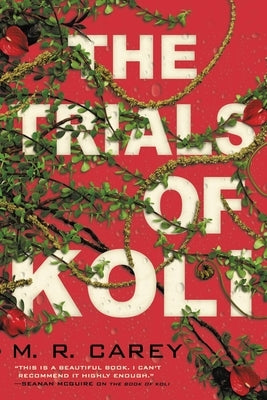 The Trials of Koli by Carey, M. R.