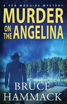 Murder On The Angelina by Hammack, Bruce