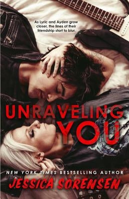 Unraveling You by Sorensen, Jessica