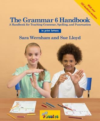 The Grammar 6 Handbook: In Print Letters (American English Edition) by Wernham, Sara