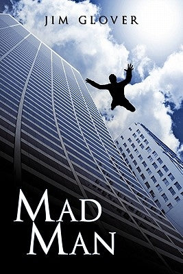 Mad Man by Glover, Jim