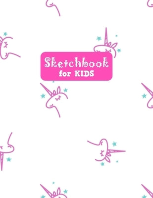 Sketchbook for Kids: Pretty Unicorn Large Sketch Book for Sketching, Drawing, Creative Doodling Notepad and Activity Book - Birthday and Ch by Crafts Press, Francine