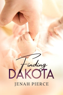 Finding Dakota by Pierce, Jenah