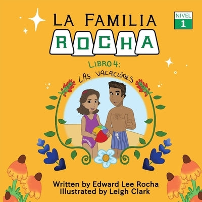 La Familia Rocha: Las Vacaciones: Book 4 by Rocha, Edward Lee