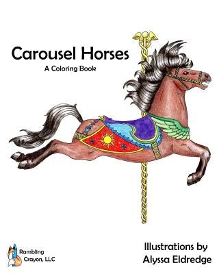 Carousel Horses: A Coloring Book by Eldredge, Alyssa