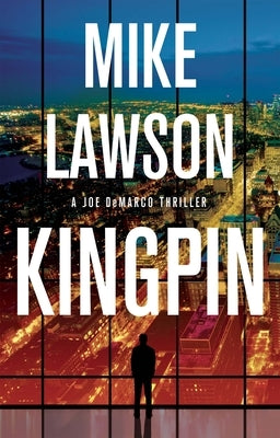 Kingpin: A Joe DeMarco Thriller by Lawson, Mike