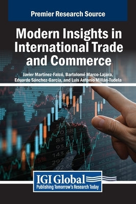 Modern Insights in International Trade and Commerce by Mart?nez-Falc?, Javier