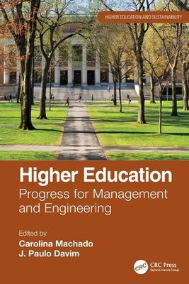 Higher Education: Progress for Management and Engineering by Machado, Carolina