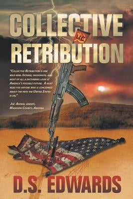 Collective Retribution by Edwards, D. S.