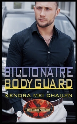 Billionaire Bodyguard: Brotherhood Protectors World by Protectors World, Brotherhood