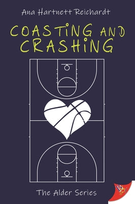 Coasting and Crashing by Reichardt, Ana Hartnett