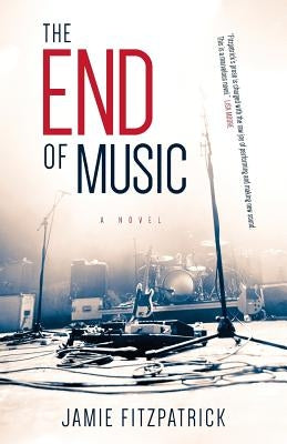 The End of Music by Fitzpatrick, Jamie