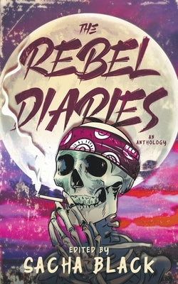 The Rebel Diaries by Black, Sacha