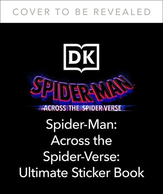 Marvel Spider-Man Across the Spider-Verse Ultimate Sticker Book by Jones, Matt