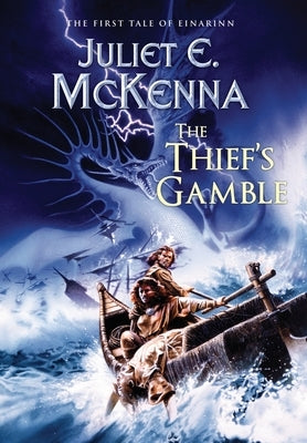 The Thief's Gamble: The First Tale of Einarinn by McKenna, Juliet E.