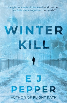 Winter Kill by Pepper, E. J.