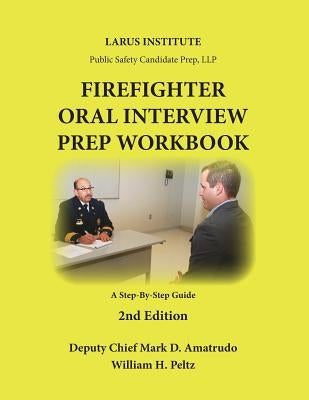 Firefighter Oral Interview Prep Workbook by Peltz, William H.