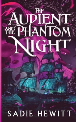 The Audient and The Phantom Night by Hewitt, Sadie