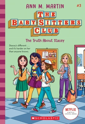 The Truth about Stacey (the Baby-Sitters Club #3): Volume 3 by Martin, Ann M.