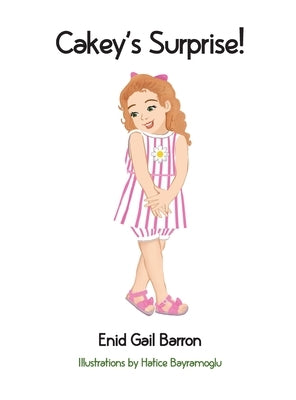 Cakey's Surprise! by Barron, Enid Gail