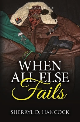 When All Else Fails by Hancock, Sherryl D.