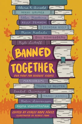 Banned Together: Our Fight for Readers' Rights by P?rez, Ashley Hope