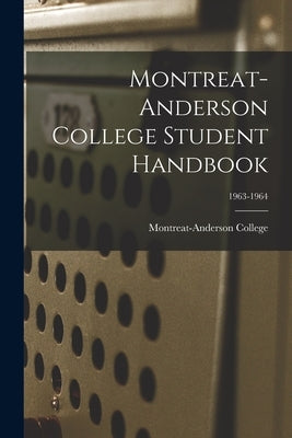 Montreat-Anderson College Student Handbook; 1963-1964 by Montreat-Anderson College