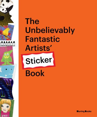 The Unbelievably Fantastic Artists' Stickers Book by Burkeman, DB