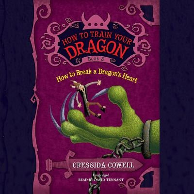 How to Break a Dragon's Heart Lib/E by Cowell, Cressida