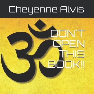 Don't Open This Book!! by Alvis, Amerie