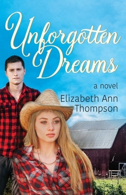 Unforgotten Dreams by Thompson, Elizabeth Ann