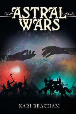 Astral Wars by Beacham, Kari