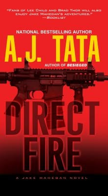 Direct Fire by Tata, A. J.