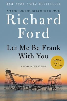 Let Me Be Frank with You by Ford, Richard