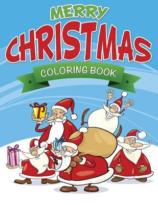 Merry Christmas Coloring Book by Speedy Publishing LLC