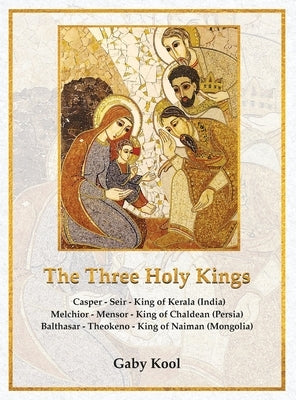 Three Holy Kings: Kerala not Keral by Kool, Gaby